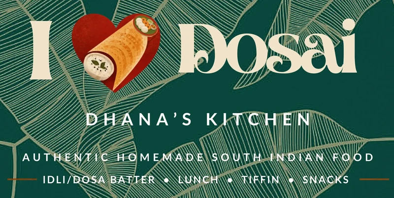 Dhana's Kitchen — authentic homemade South Indian food